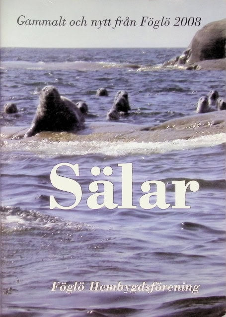 Sälar, Gammalt och nytt från Föglö 2008