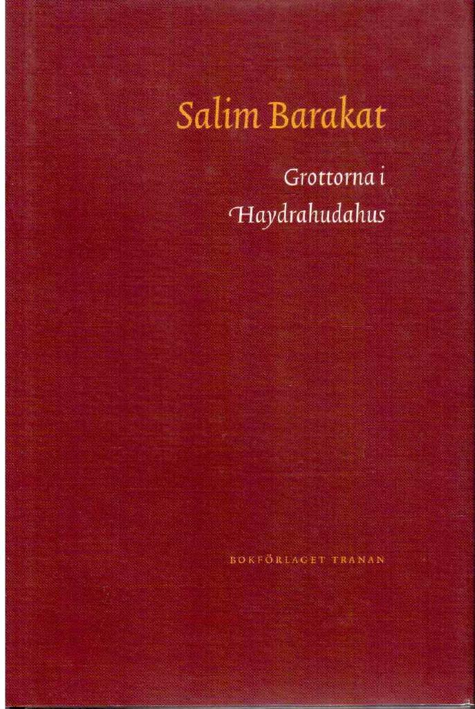 Salim Barakat : Grottorna i Haydrahudahus