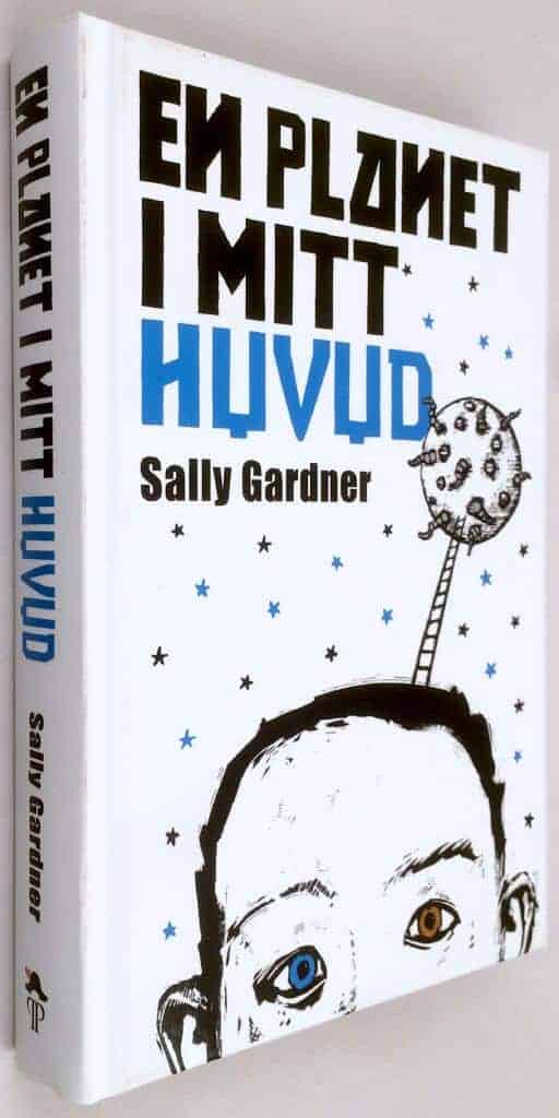 Sally Gardner : En planet i mitt huvud