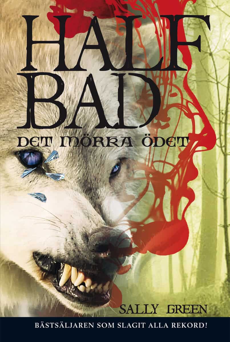 Sally Green : Half bad. Det mörka ödet