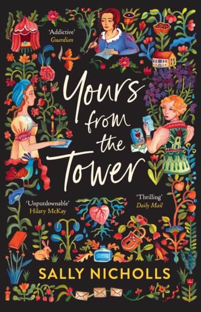 Sally Nicholls : Yours From the Tower