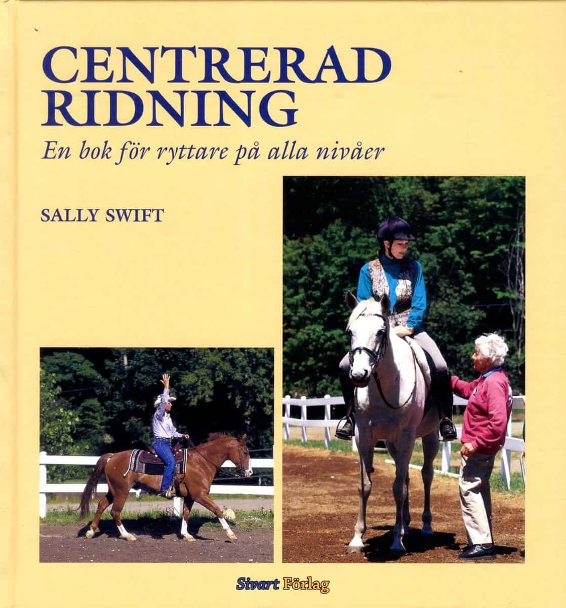 Sally Swift : Centrerad ridning