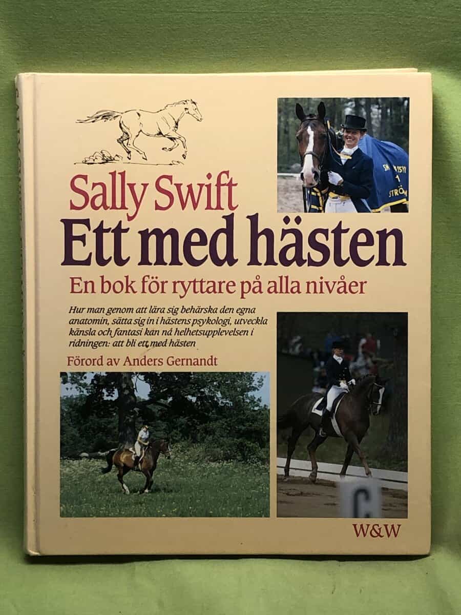 Sally Swift : Ett med hästen [en bok för ryttare på alla nivåer]