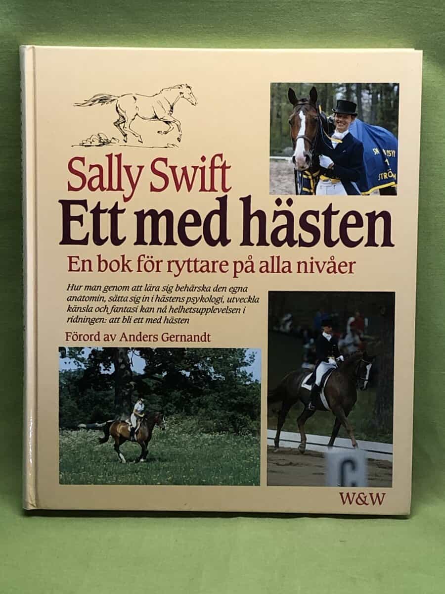 Sally Swift : Ett med hästen [en bok för ryttare på alla nivåer]