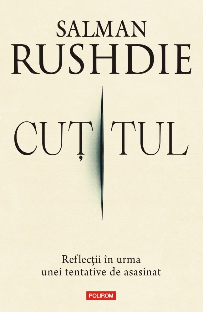 Salman Rushdie : Cutitul. Reflectii in urma unei tentative de asasinat