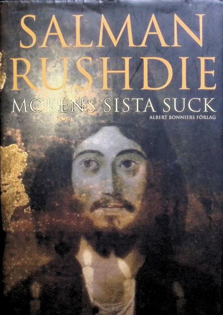 SALMAN RUSHDIE : Morens sista suck