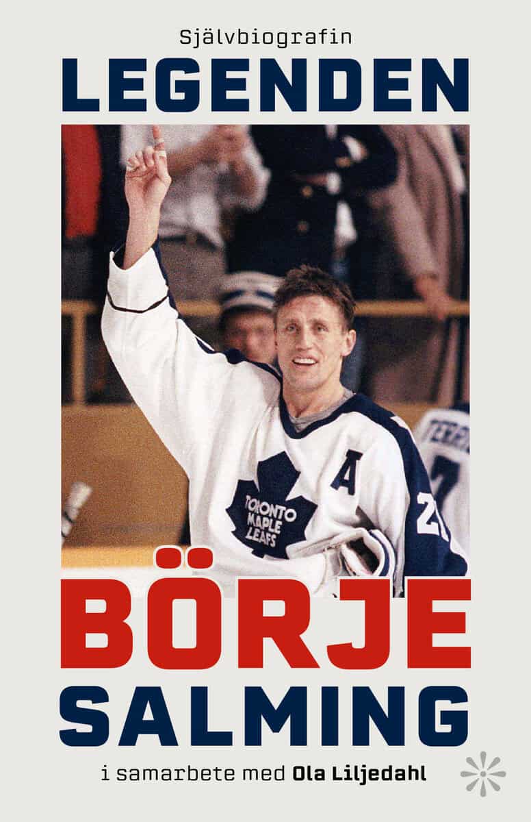 Salming, Börje ; Liljedahl, Ola : Legenden : självbiografin