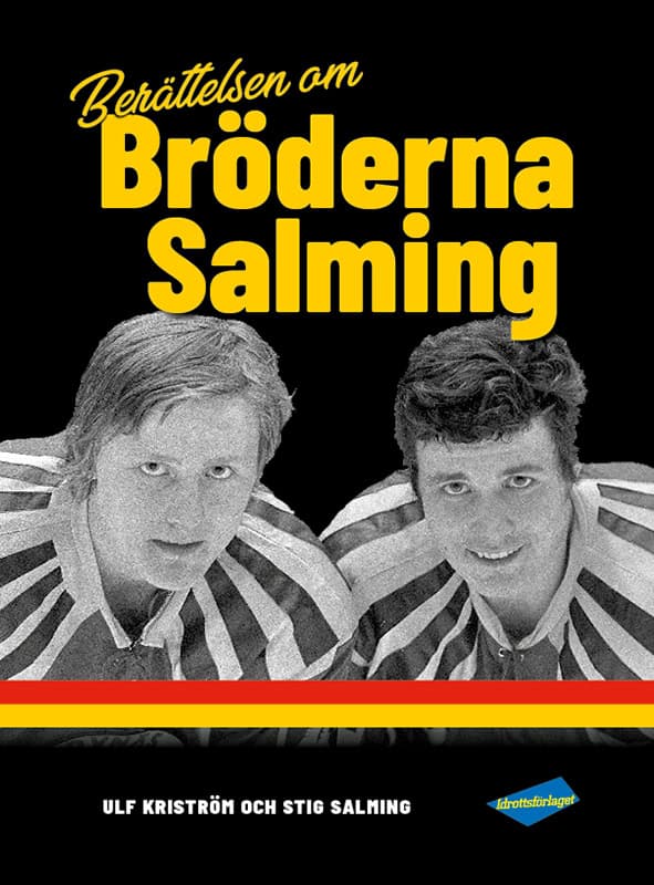Salming, Stig ; Kriström, Ulf : Berättelsen om Bröderna Salming