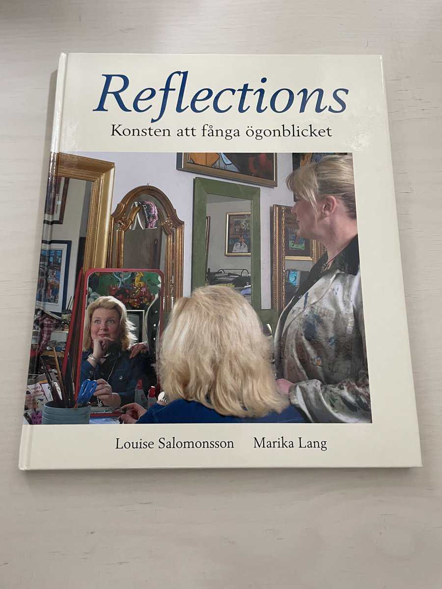 Salomonsson, Louise; Lang, Marika : Reflections - Konsten att fånga ögonblicket