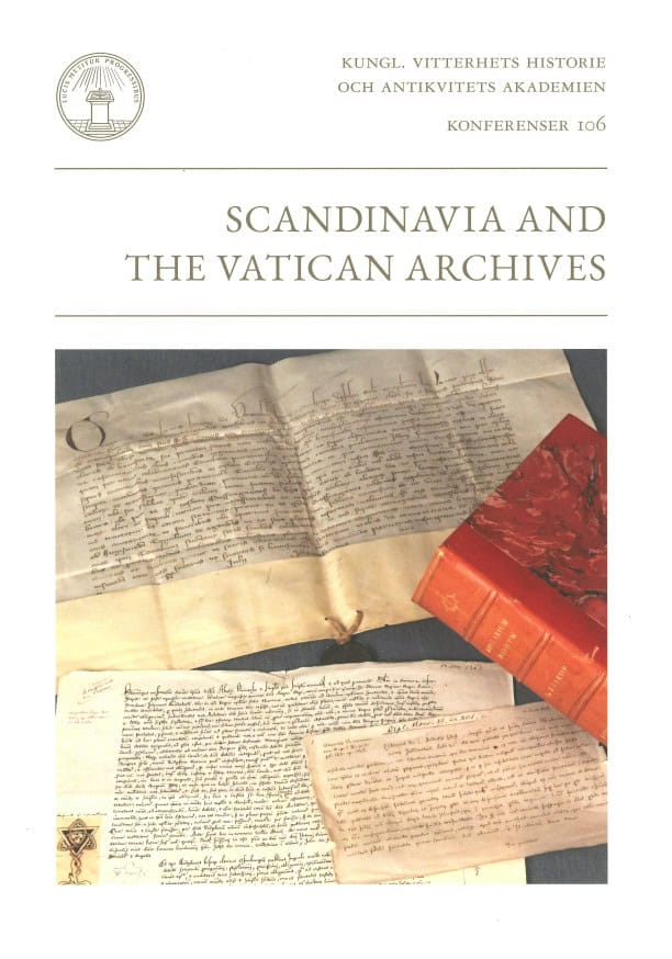 Salonen, Kirsi ; Hägglund, Anna-Stina ; Gejrot, Claes [red.] : Scandinavia and the Vatican Archives