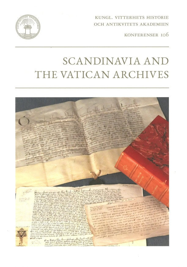 Salonen, Kirsi ; Hägglund, Anna-Stina ; Gejrot, Claes [red.] : Scandinavia and the Vatican Archives