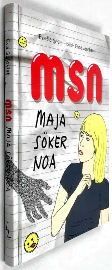 Salqvist, Eva ; Erica Jacobson : MSN - Maja söker Noa