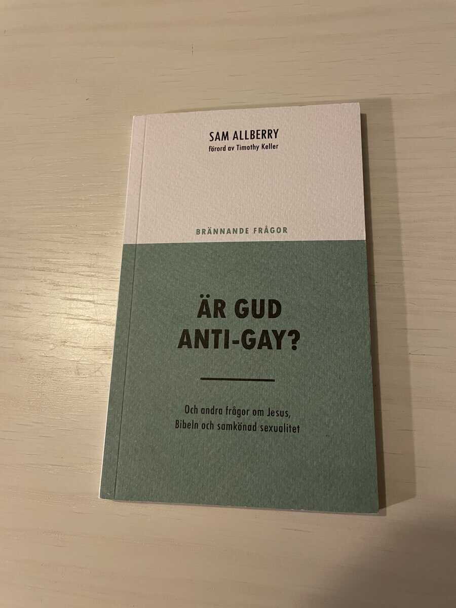 Sam Allberry : Är Gud anti-gay? och andra frågor om Jesus, Bibeln och samkönad sexualitet