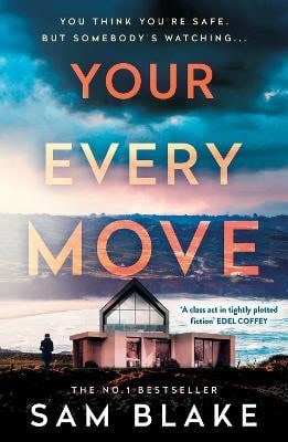 Sam Blake : Your Every Move