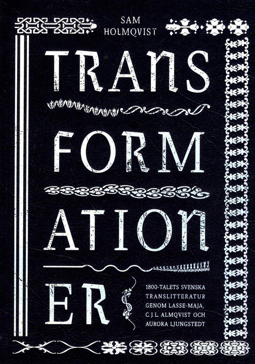 Sam Holmqvist : Transformationer