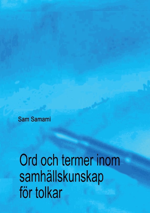 Sam Samami : Ord och termer inom samhällskunskap för tolkar