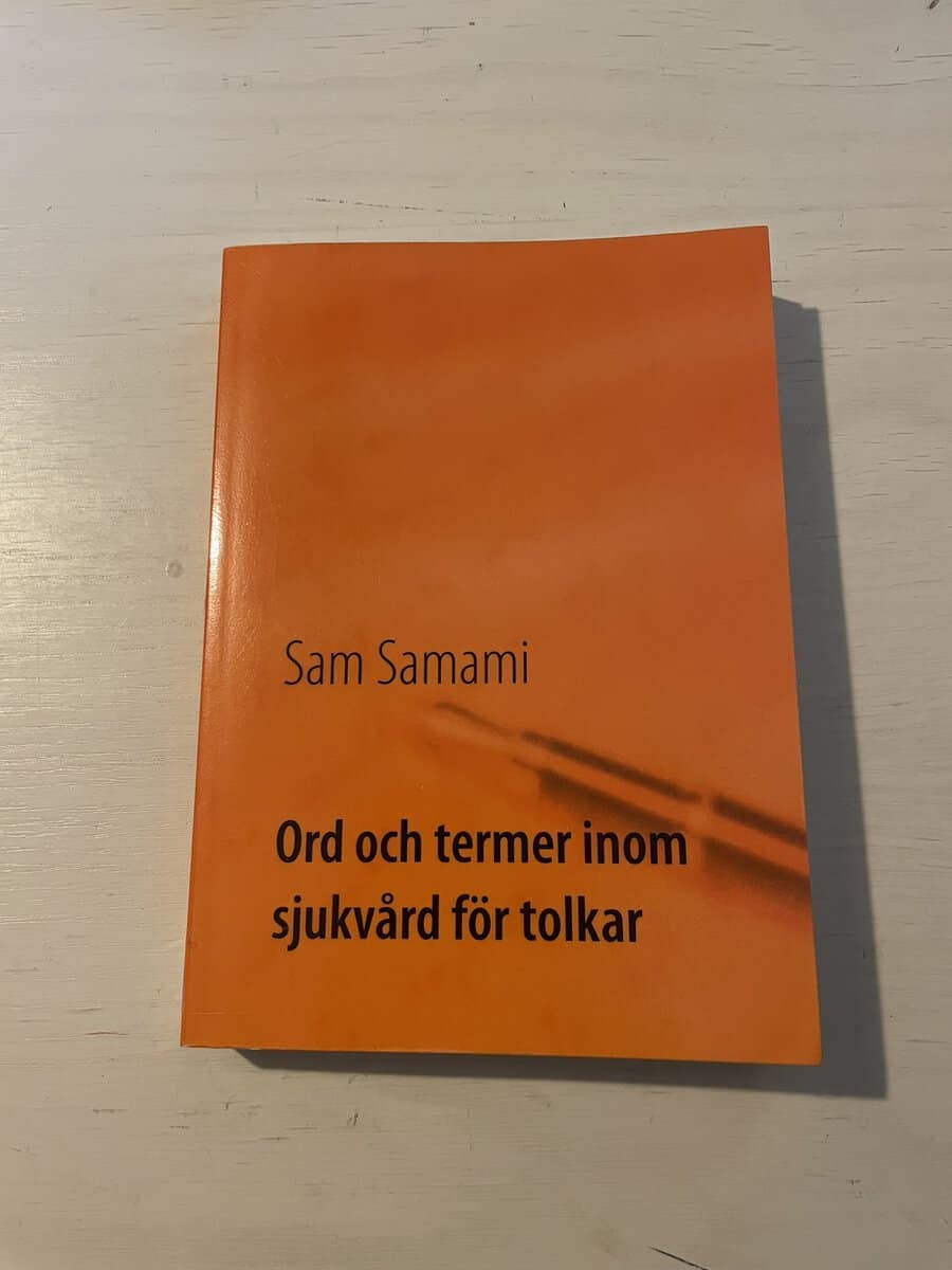 Sam Samami : Ord och termer inom sjukvård för tolkar