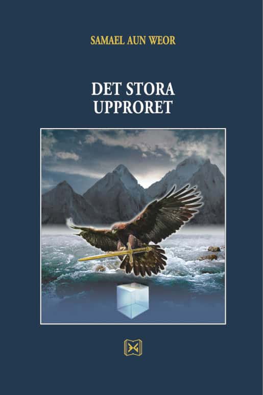 Samael Aun Weor : Det stora upproret