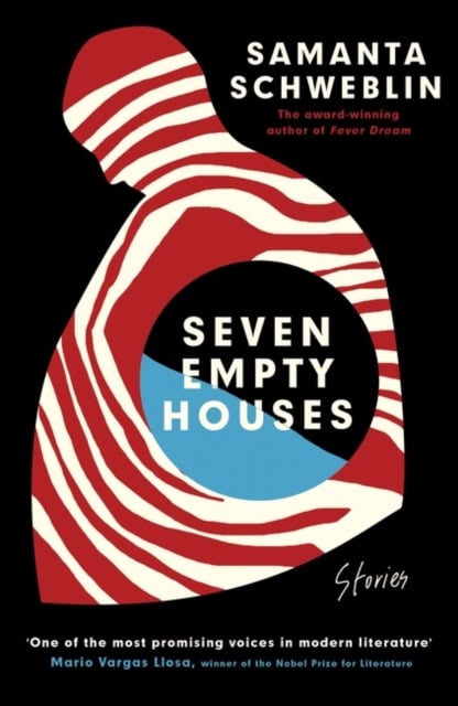 Samanta Schweblin : Seven Empty Houses