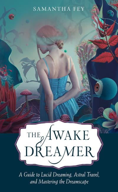 Samantha Fey : Awake Dreamer