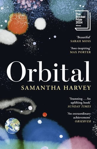 Samantha Harvey : Orbital