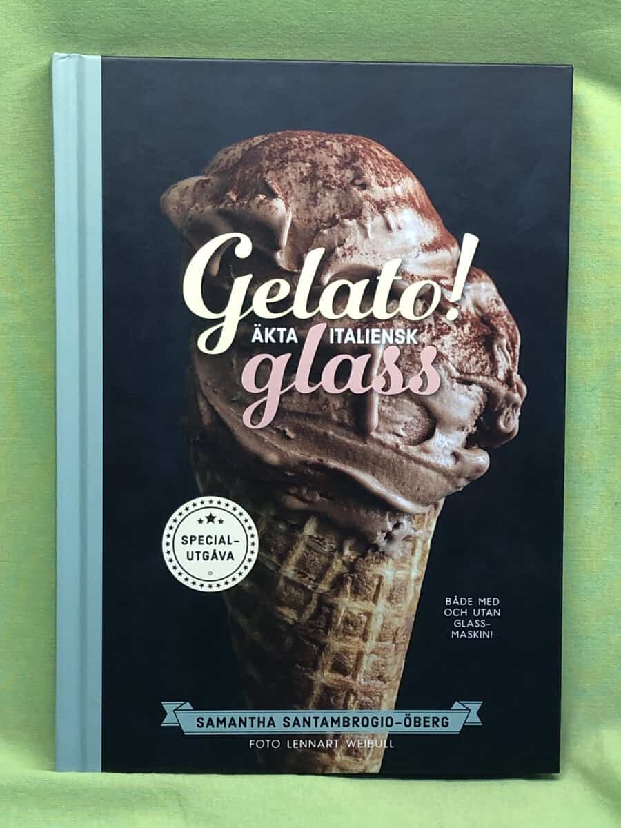 Samantha Santabrogio-Öberg : Gelato! äkta italiensk glass