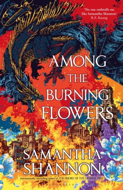 Samantha Shannon : Among the Burning Flowers
