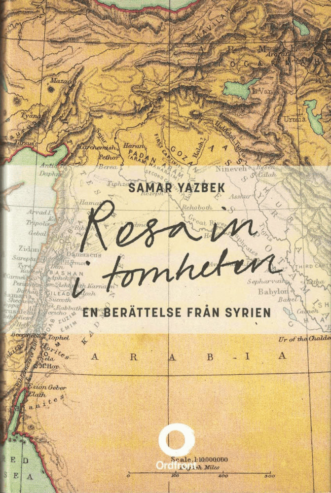 Samar Yazbek : Resa in i tomheten
