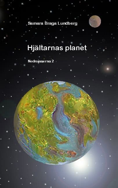 Samara Braga Lundberg : Hjältarnas planet