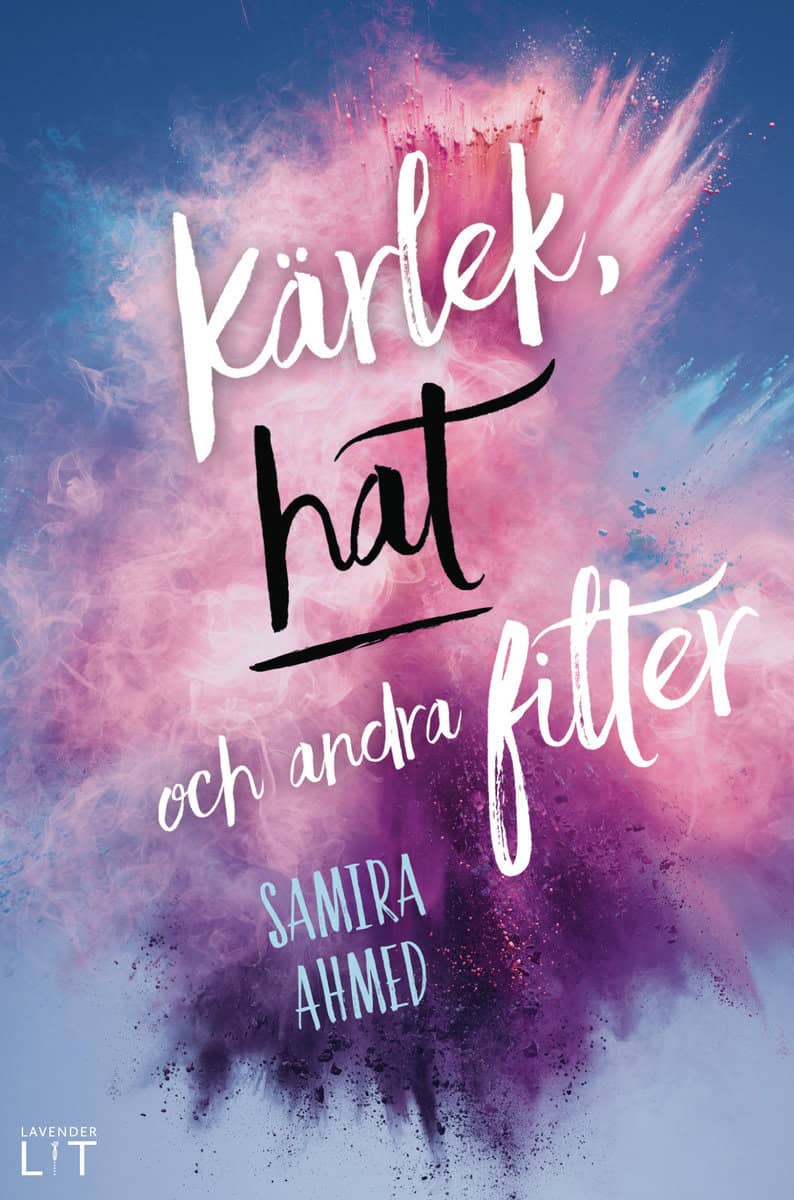 Samira Ahmed : Kärlek, hat och andra filter