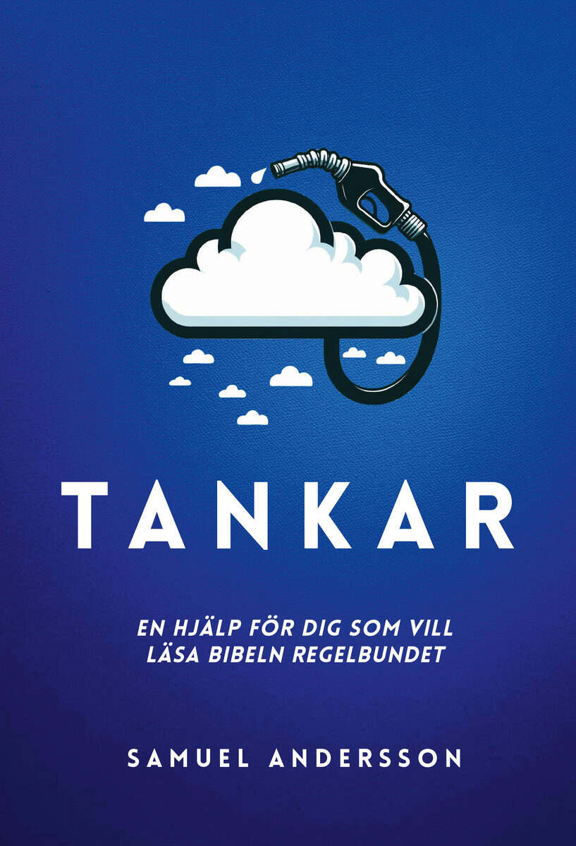 Samuel Andersson : Tankar-en hjälp för dig som vill läsa Bibeln regelbundet