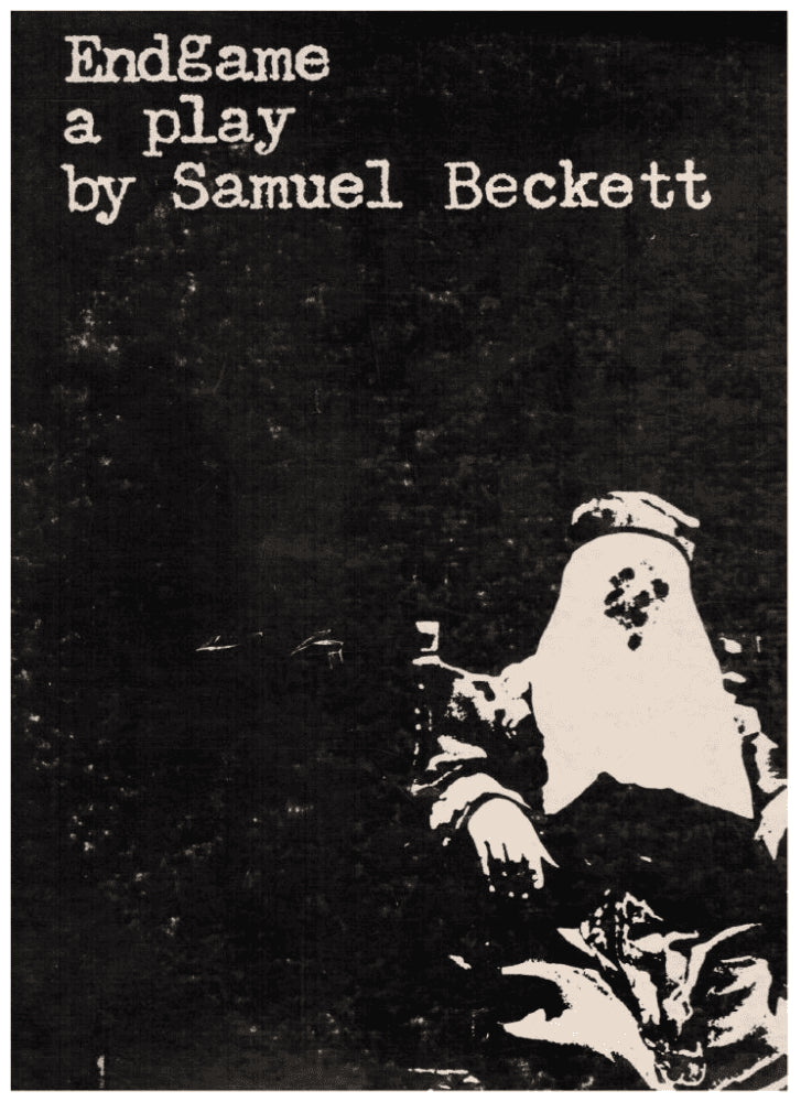 Samuel Beckett : Endgame a play in one act. Followed by Act without words - A Mime for one player