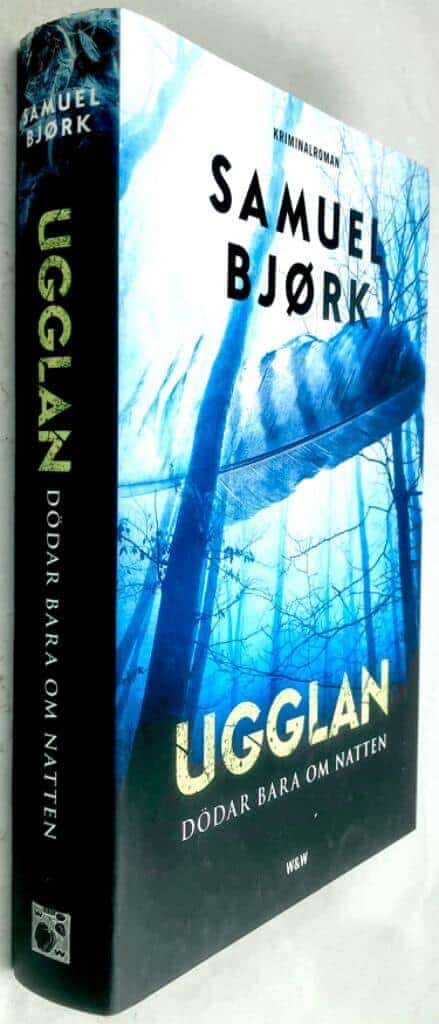 Samuel Bjørk : Ugglan dödar bara om natten - Mia Kruger och Holger Munch - Bok 2
