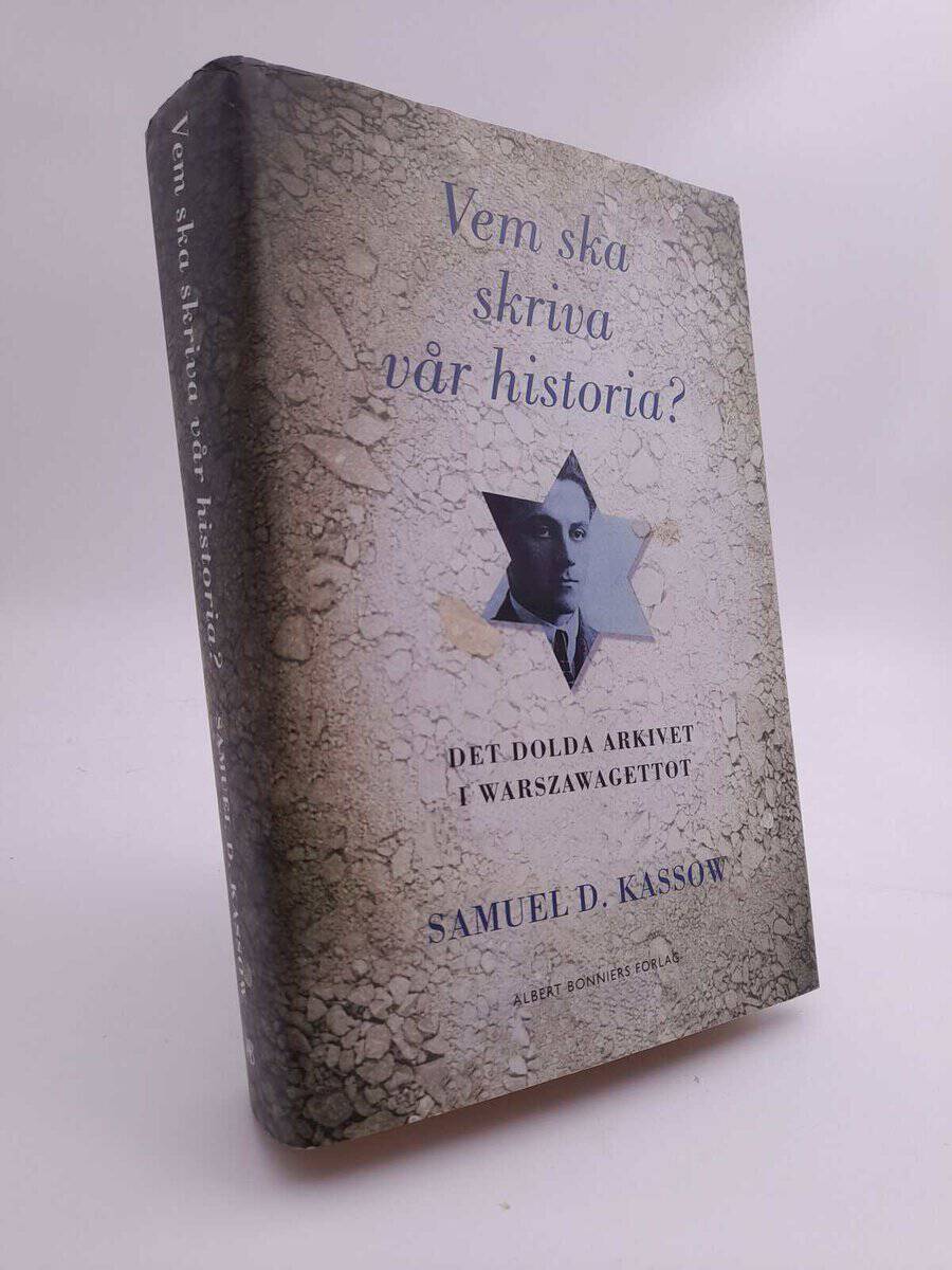 Samuel D. Kassow : Vem ska skriva vår historia?