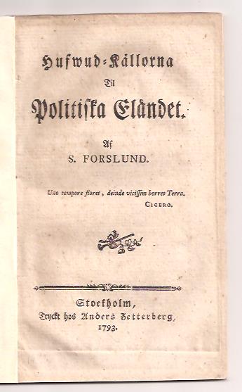 Samuel Forslund : Hufwud-källorna til politiska eländet