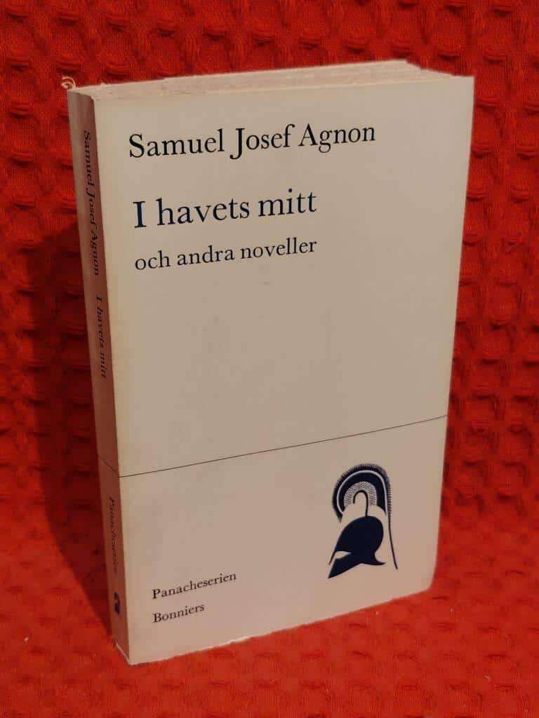 Samuel Josef Agnon : I havets mitt och andra noveller