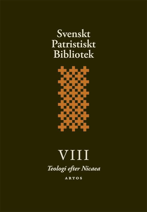 Samuel Rubenson : Svenskt Patristiskt bibliotek. Band 8, Teologi efter Nicaea