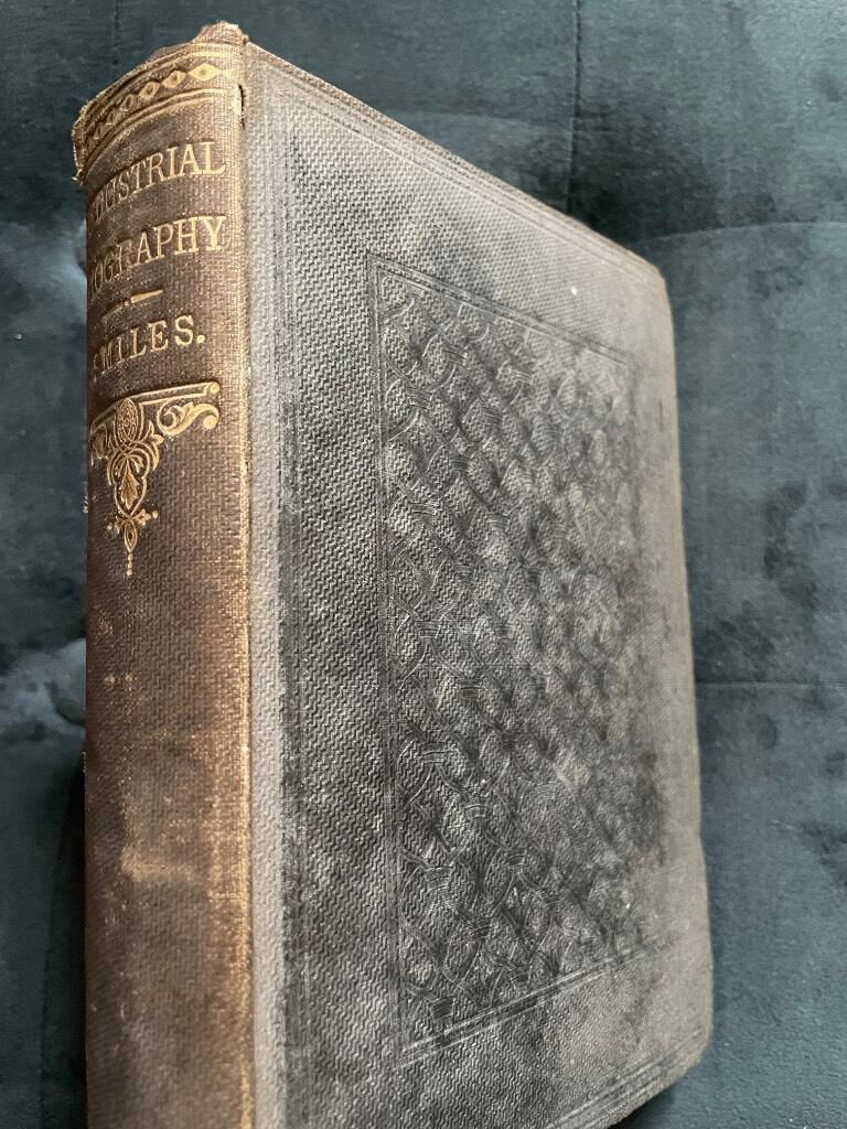 Samuel Smiles : Industrial Biography