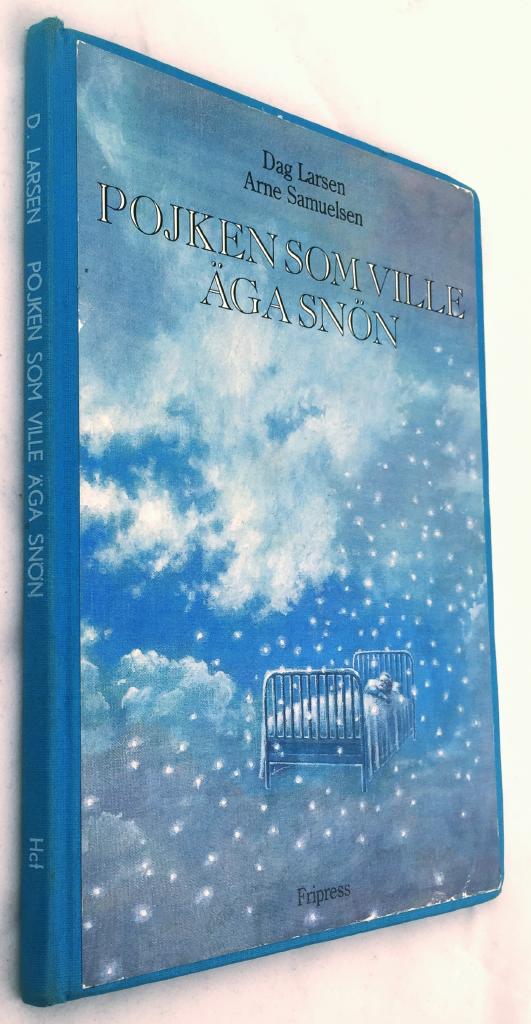 Samuelsen, Dag Larsen ; Arne : Pojken som ville äga snön