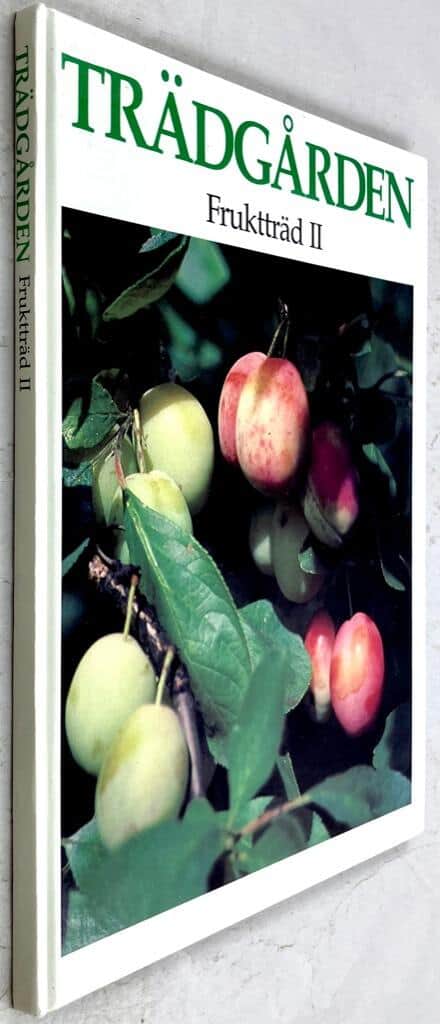 Samuelsson, Lars-Eric ; Schenkmanis, Ulf ; Appeltofft, Bo ; Peterson, Ingemar : Trädgården - Fruktträd II [bok 2]