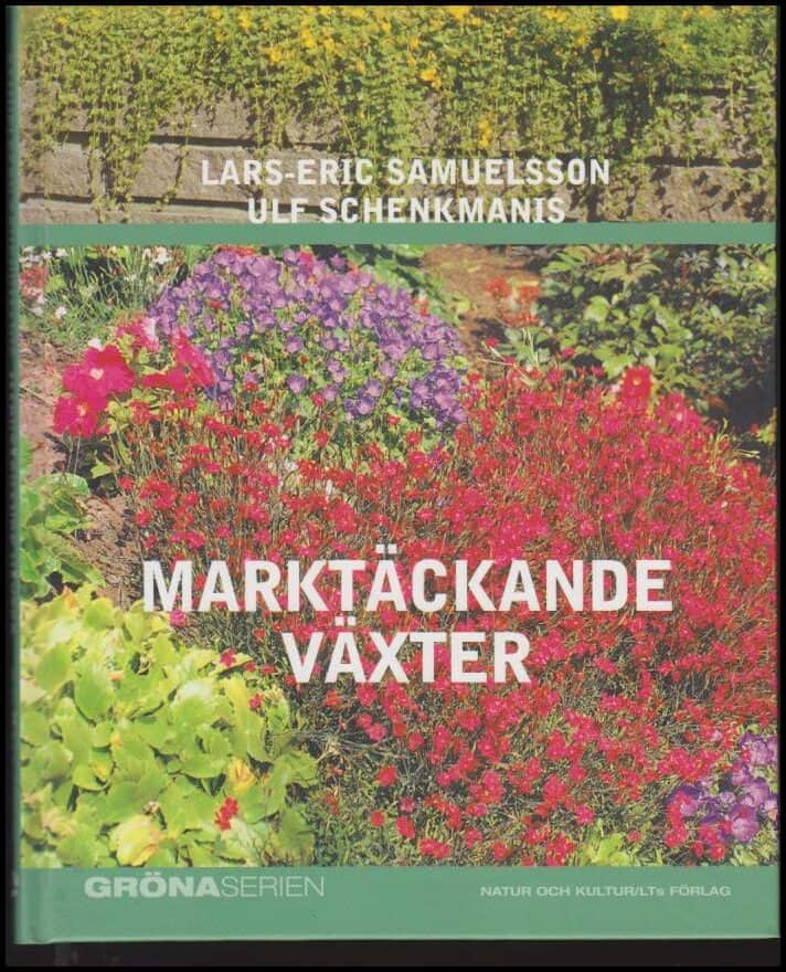 Samuelsson, Lars-Eric ; Schenkmanis, Ulf : Marktäckande växter