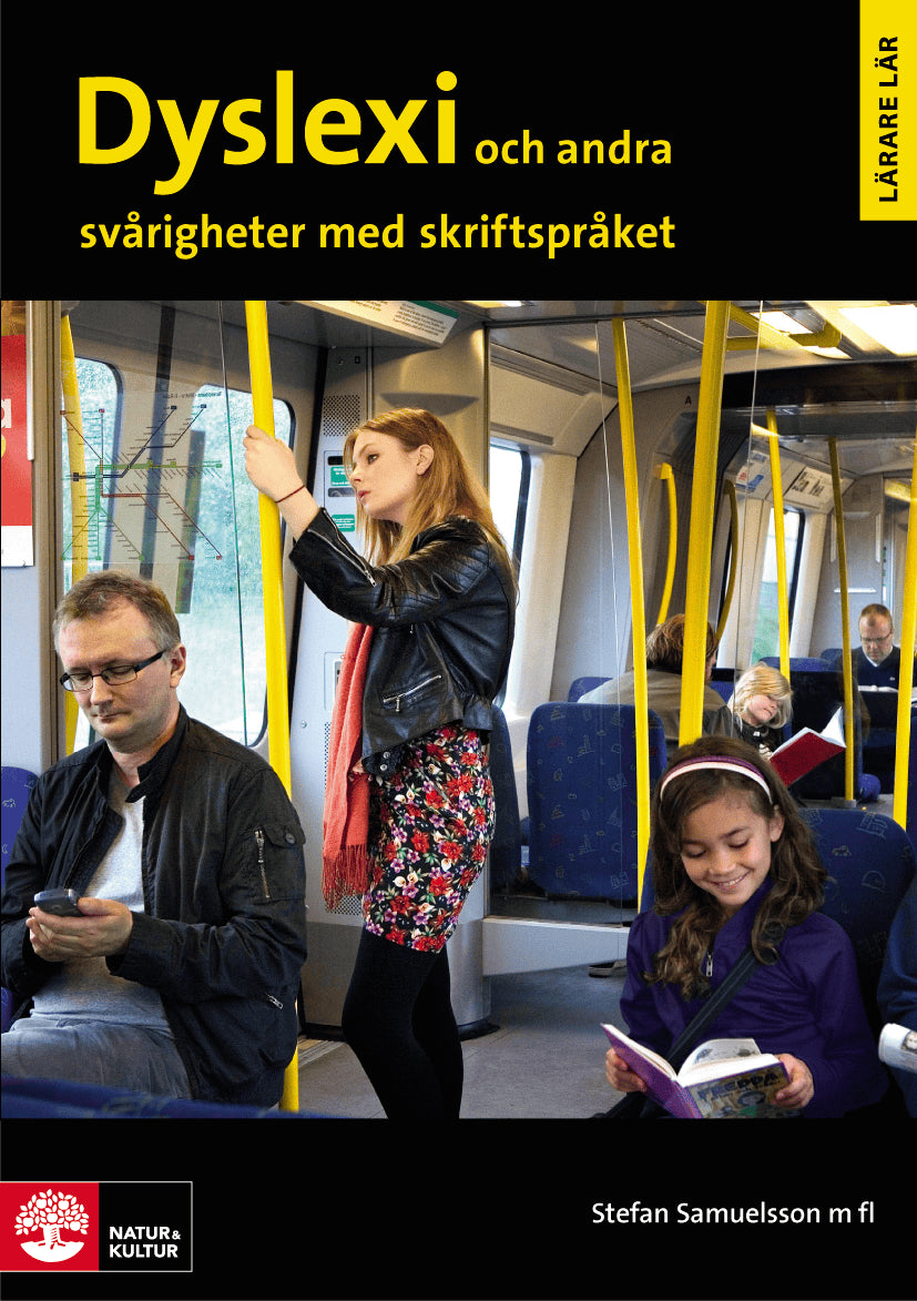 Samuelsson, Stefan ; Arnqvist, Anders ; Björn, Marianne ; Dahlin, Karin ; Elwér, Åsa ; Eriksson Gustavsson, Anna-Lena ; Gustafson, Stefan ; Jacobson, Christer ; Myrberg, Mats ; Olofsson, Åke ; Svensson, Idor ; Swalander, Lena ; Taube, Karin ; Wolff, Ulrika : Lärare Lär Dyslexi och andra svårigheter med skriftspråket