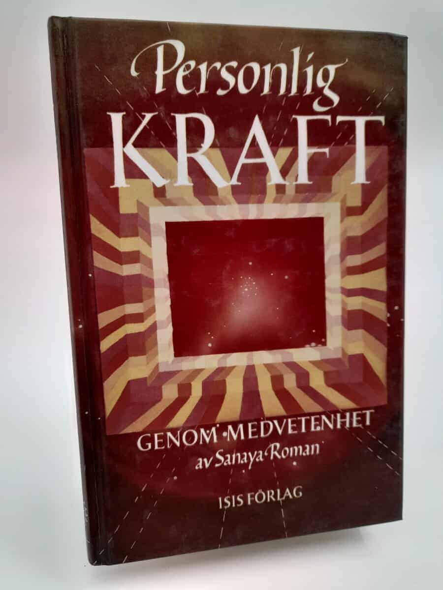 Sanaya Roman : Personlig kraft genom medvetenhet