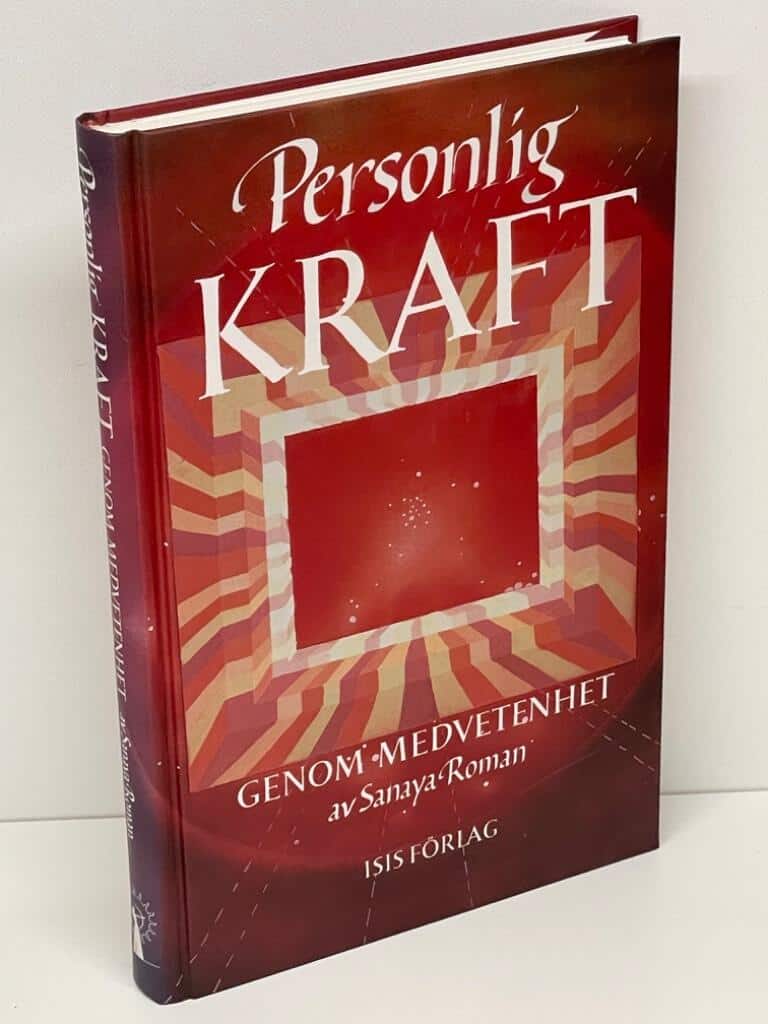 Sanaya Roman : Personlig kraft genom medvetenhet