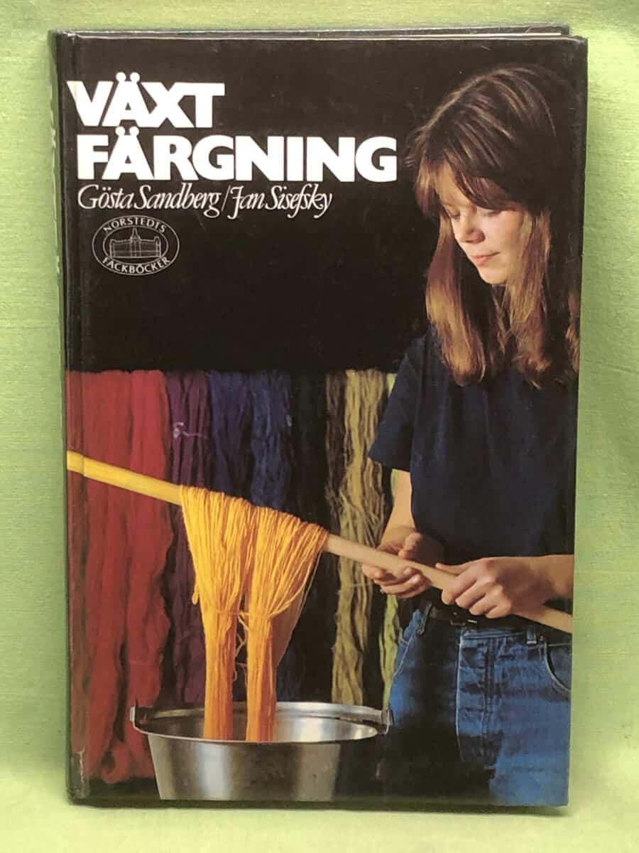 Sandberg, Gösta ; Sisefsky, Jan : Växtfärgning