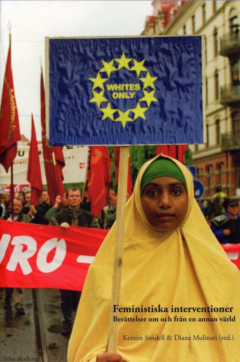 Sandell, Kerstin ; Mulinari, Diana [red.] : Feministiska interventioner