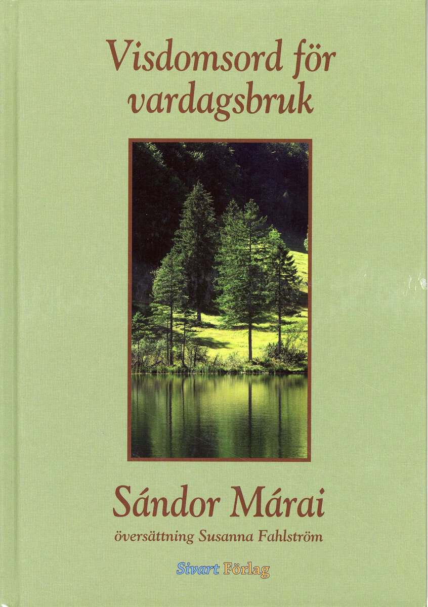 Sándor Márai : Visdomsord för vardagsbruk