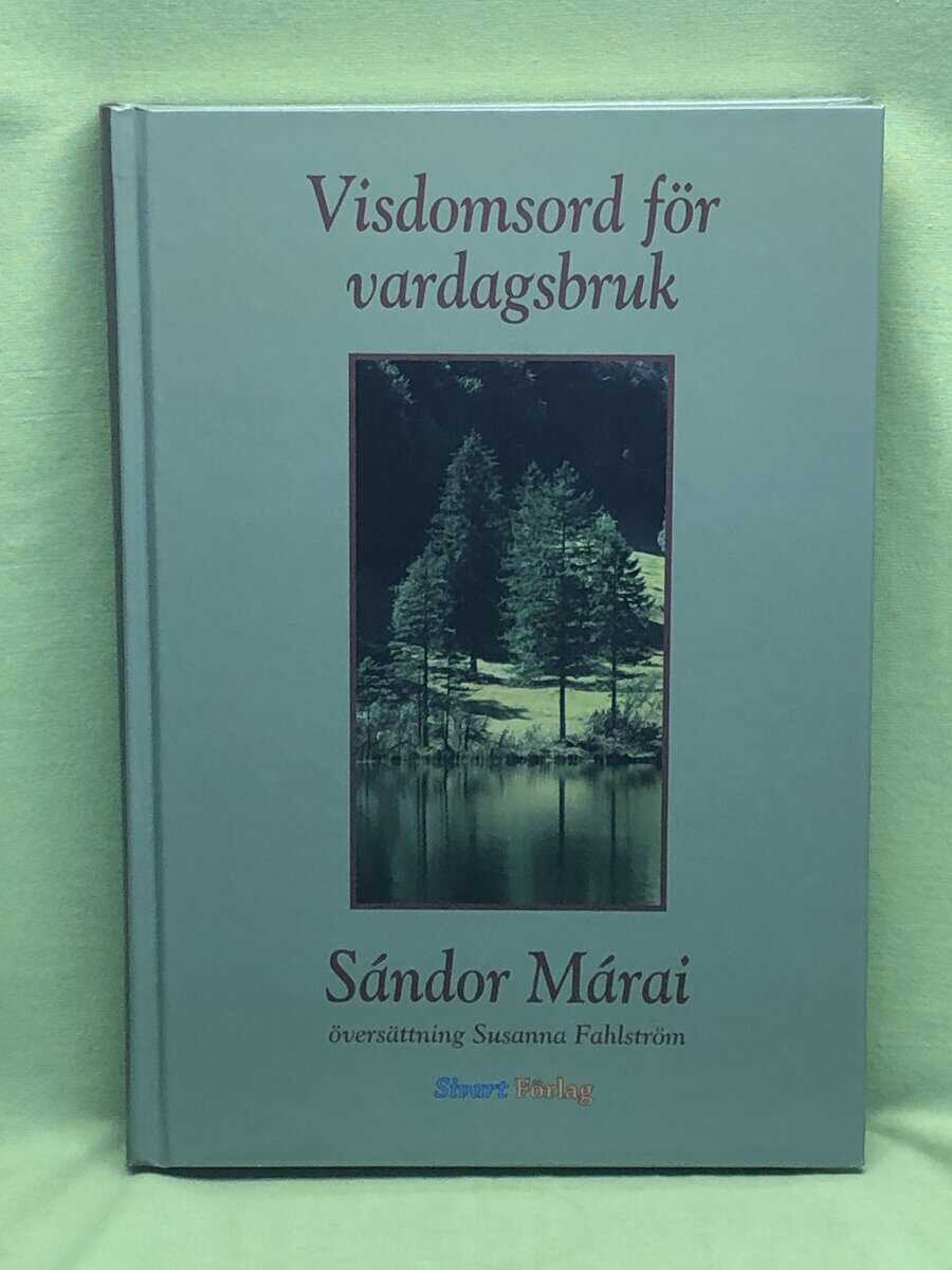 Sándor Márai : Visdomsord för vardagsbruk