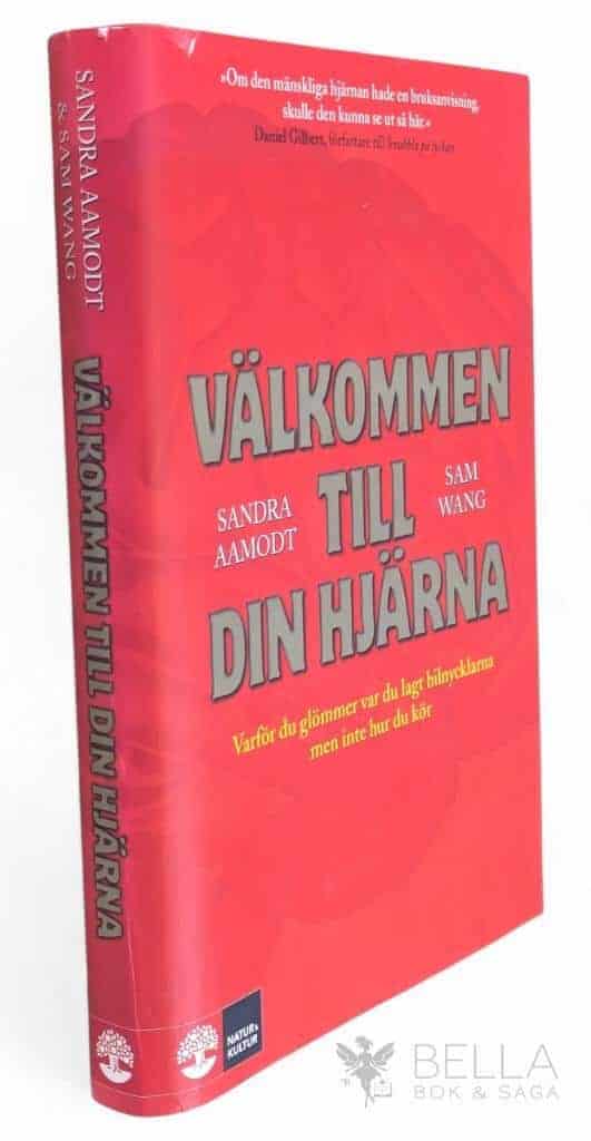 Sandra Aamodt ; Sam Wang : Välkommen till din hjärna