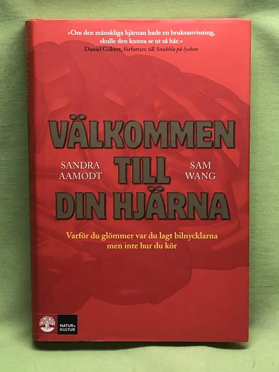 Sandra Aamodt : Välkommen till din hjärna